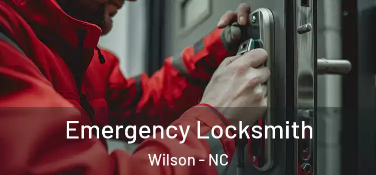 Emergency Locksmith Wilson - NC