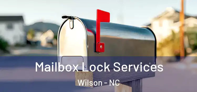 Mailbox Lock Services Wilson - NC