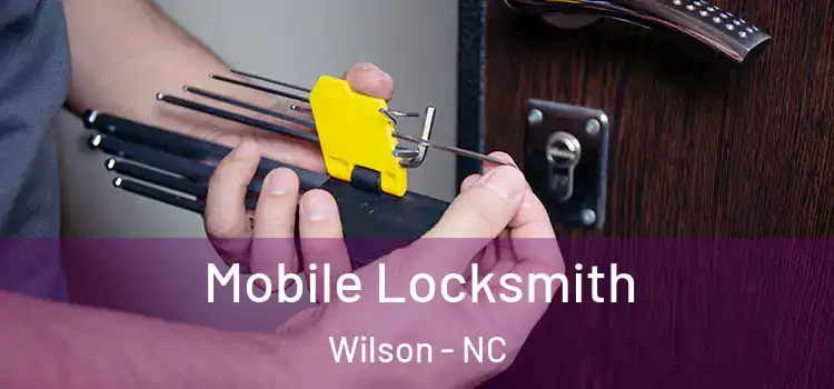 Mobile Locksmith Wilson - NC