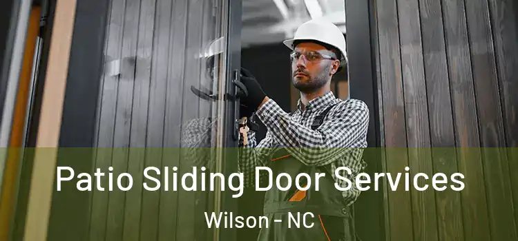 Patio Sliding Door Services Wilson - NC