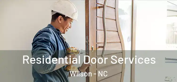 Residential Door Services Wilson - NC