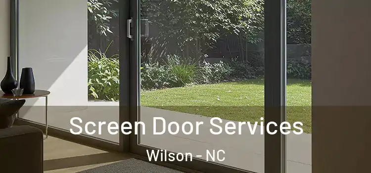 Screen Door Services Wilson - NC